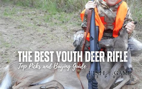 Design The Ultimate Youth Deer Rifle: 5 Mustknow Tips