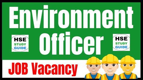 Environment Officer Safety Job Vacancy Environment Officer Job