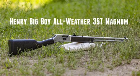 Tested Henry Big Boy All Weather 357 Magnum Ultimate Reloader