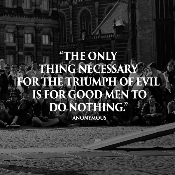 The Only Thing Necessary For The Triumph Of Evil Is For Good Men To Do Nothing Bible Images