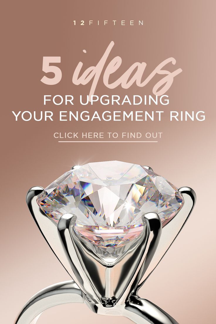 The Ultimate Guide To Upgrading Your Engagement Ring