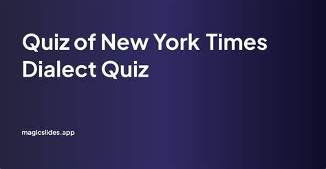 Ultimate Guide To The New York Times Accent Test