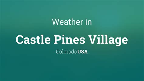 Weather For Castle Pines Colorado Usa